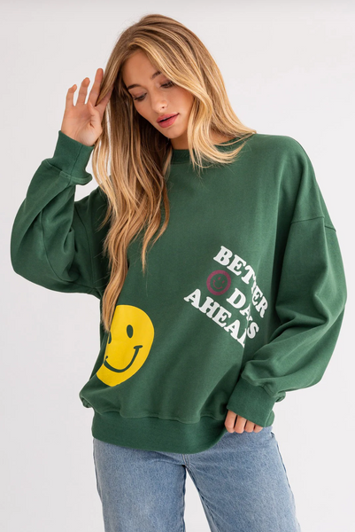Better Days Ahead Sweatshirt
