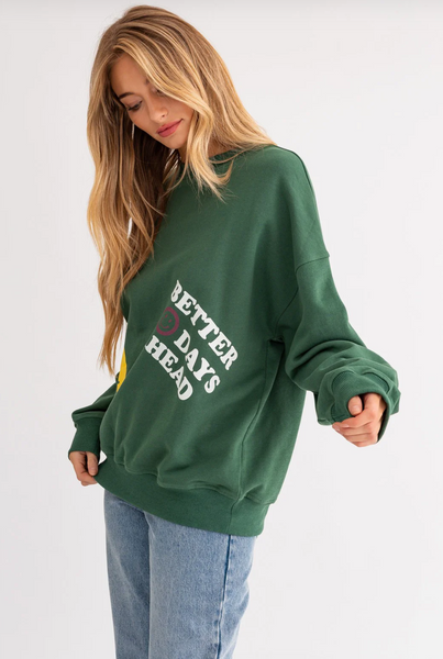 Better Days Ahead Sweatshirt